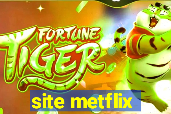 site metflix